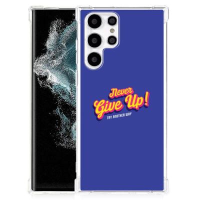 Samsung Galaxy S22 Ultra Telefoonhoesje met tekst Never Give Up Samsung Galaxy S22 Ultra Telefoonhoesje met tekst Never Give Up