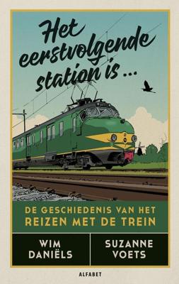 Het eerstvolgende station is... - Wim Daniëls, Suzanne Voets - ebook