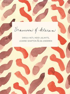 Vrouwen en kleren - Sheila Heti, Heidi Julavits, Leanne Shapton - ebook