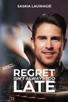 Regret isn't always too late - Saskia Lauwagie - ebook - thumbnail