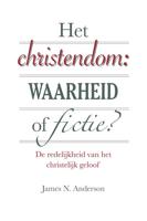 Het christendom: waarheid of fictie? - James N. Anderson - ebook - thumbnail