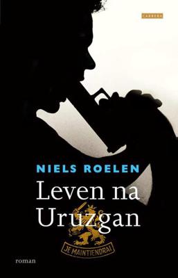 Leven na Uruzgan - Niels Roelen - Paperback (9789048830015)