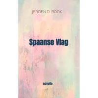 Spaanse Vlag - Jeroen D. Rook - Paperback (9789464183672) - thumbnail