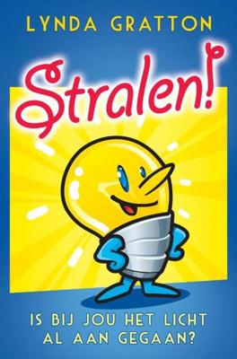 Stralen! - Lynda Gratton - eBook (9789020299779)