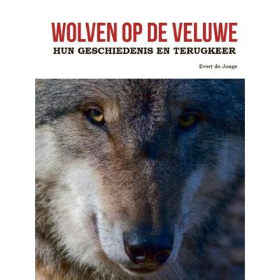 Wolven op de Veluwe (Hardback)