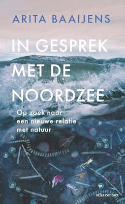 In gesprek met de Noordzee - Arita Baaijens - ebook In gesprek met de Noordzee - Arita Baaijens - ebook