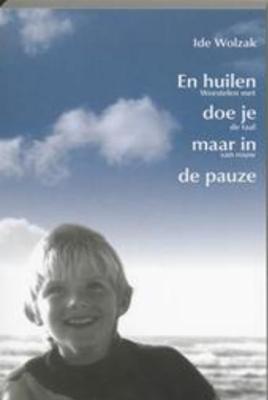 En huilen doe je maar in de pauze - Ide Wolzak - ebook