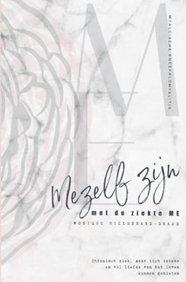 Monique Hillebrand Draad Mezelf zijn met de ziekte Me Monique Hillebrand Draad Mezelf zijn met de ziekte Me