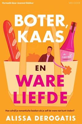 Boter, kaas en ware liefde - Alissa DeRogatis - ebook