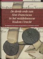 De derde orde van Sint-Franciscus in het middeleeuwse bisdom Utrecht (Hardback) - thumbnail