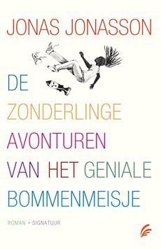 De zonderlinge avonturen van het geniale bommenmeisje - Jonas Jonasson - ebook