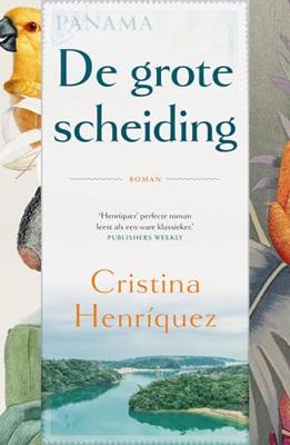 De grote scheiding - Cristina Henriquez - ebook