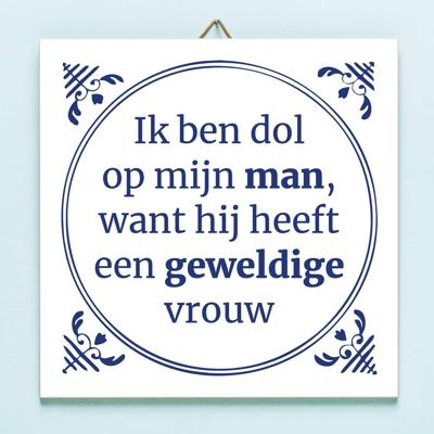 Tegeltje Ik ben dol op mijn man tegeltje