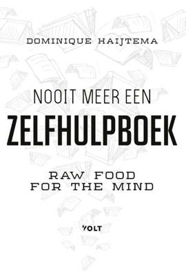 Dominique Haijtema Nooit meer een zelfhulpboek Dominique Haijtema Nooit meer een zelfhulpboek