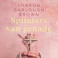Splinters van genade - Sharon Garlough Brown - ebook - thumbnail