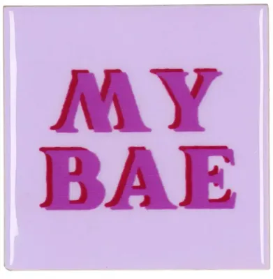 Tegeltje My Bae 10x10x1cm