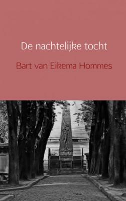 Bart  van Eikema Hommes De nachtelijke tocht