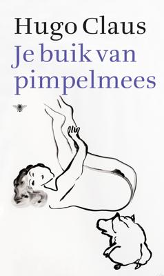 Je buik van pimpelmees - Hugo Claus - ebook Je buik van pimpelmees - Hugo Claus - ebook
