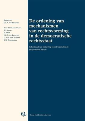 De ordening van mechanismen van rechtsvorming in de democratische rechtsstaat - - ebook