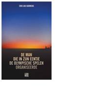 De man die in zijn eentje de Olympische Spelen organiseerde - Erik Jan Harmens - ebook - thumbnail