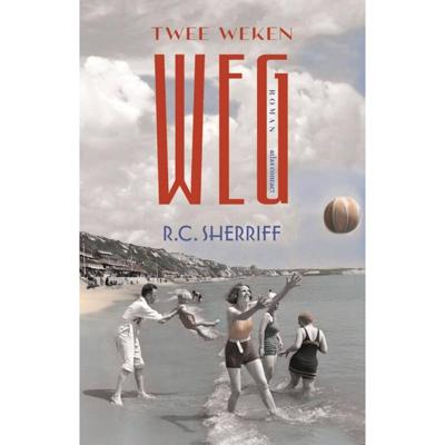 Twee weken weg - R.C. Sherriff - Paperback (9789025471040) Twee weken weg - R.C. Sherriff - Paperback (9789025471040)