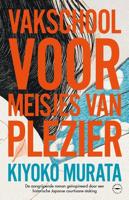 Vakschool voor meisjes van plezier - Kiyoko Murata - ebook - thumbnail
