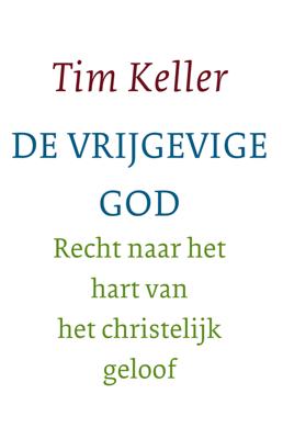 De vrijgevige God - Tim Keller - ebook