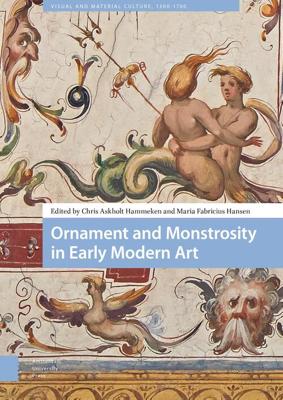 Ornament and Monstrosity in Early Modern Art - eBook (9789048535873)