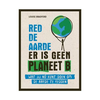 Rebo Red de aarde er is geen planeet B Rebo Red de aarde er is geen planeet B