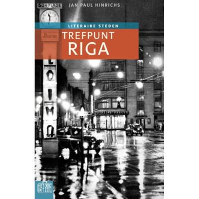 Trefpunt Riga - Jan Paul Hinrichs - Paperback (9789059374966)