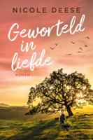 Geworteld in liefde - Nicole Deese - ebook - thumbnail
