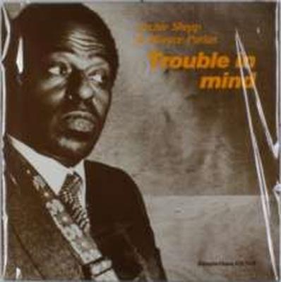 Trouble In Mind - LP (0716043113910) Trouble In Mind - LP (0716043113910)
