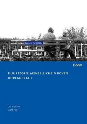 Buurtzorg: menselijkheid boven bureaucratie (Paperback) Buurtzorg: menselijkheid boven bureaucratie (Paperback)
