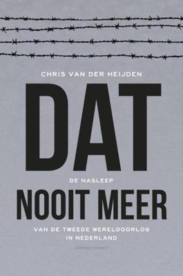 Dat nooit meer - Chris van der Heijden - ebook