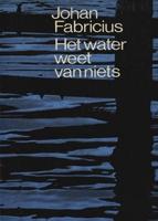 Het water weet van niets - Johan Fabricius - ebook - thumbnail