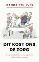 Dit kost ons de zorg - Danka Stuijver - ebook - thumbnail
