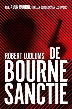 De Bourne collectie - De Bourne sanctie - Robert Ludlum, Eric van Lustbader - ebook