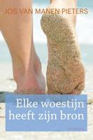 Elke woestijn heeft zijn bron - Jos van Manen Pieters - ebook - thumbnail