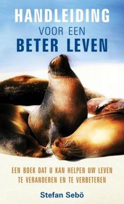 Handleiding voor een beter leven - Stefan Sebö - ebook