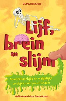 Lijf, brein en slijm - Paul Ian Cross, Steve Brown - ebook