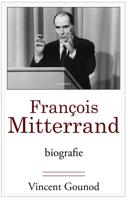 Francois Mitterrand - Vincent Gounod - ebook - thumbnail