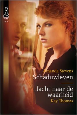 Schaduwleven ; Jacht naar de waarheid - Amanda Stevens, Kay Thomas - ebook