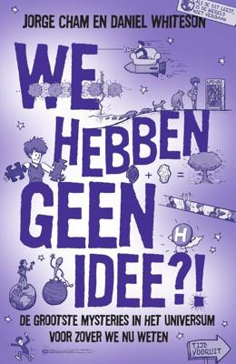 We hebben geen idee?! - Jorge Cham, Daniel Whiteson - ebook