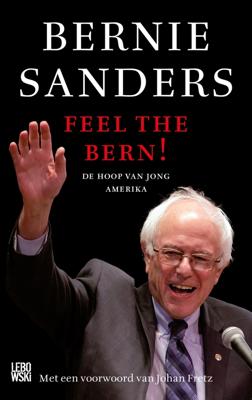 Feel the Bern! - Bernie Sanders, Huck Gutman - ebook
