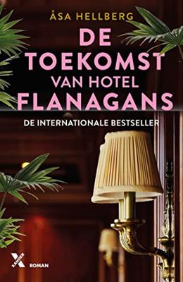 De toekomst van Hotel Flanagans - Åsa Hellberg - ebook