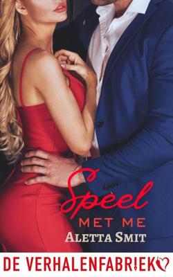 Speel met me - Aletta Smit - ebook