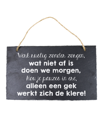 Leisteen Werk rustig zonder zorgen.