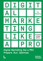 DIGITAL MARKETING LIKE A PRO - COMPLETELY REVISED EDITION - PREPARE. RUN. OPTIMIZE. - Clo Willaerts - ebook - thumbnail