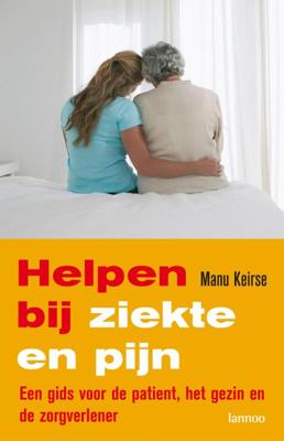 Helpen bij ziekte en pijn (Paperback)