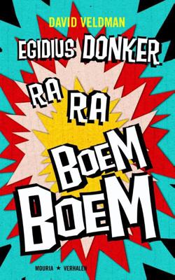 Egidius Donker Ra-Ra Boem-Boem - David Veldman - eBook (9789045801353)